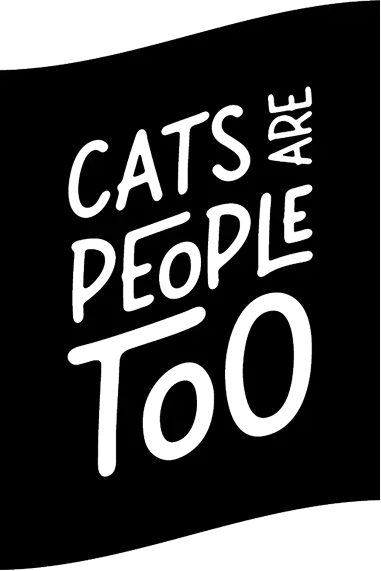 Cats are People Too!
